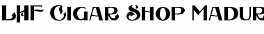 Download LHF Cigar Shop Maduro Font Download LHF Cigar Shop Maduro Font