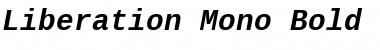 Liberation Mono Bold Italic Font