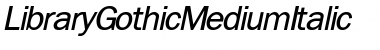 LibraryGothicMedium Italic Font