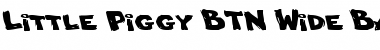 Little Piggy BTN Wide Backslant Regular Font