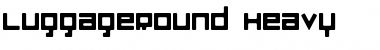 LuggageRound Heavy Font