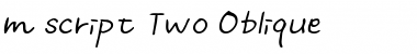 m script Two Oblique Font
