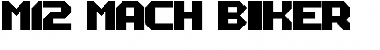 Download M12_MACH BIKER Font Download M12_MACH BIKER Font
