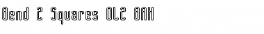 Download Bend 2 Squares OL2 BRK Font