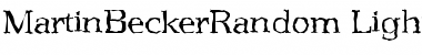 Download MartinBeckerRandom-Light Font Download MartinBeckerRandom-Light Font