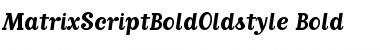 MatrixScriptBoldOldstyle Bold Font