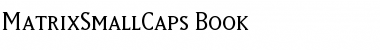 MatrixSmallCaps-Book Font MatrixSmallCaps-Book Font
