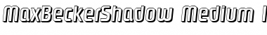 MaxBeckerShadow-Medium Font