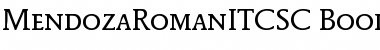 MendozaRomanITCSC-Book Font MendozaRomanITCSC-Book Font