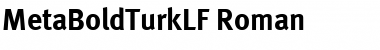 MetaBoldTurkLF Roman Font