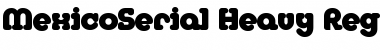 Download MexicoSerial-Heavy Font