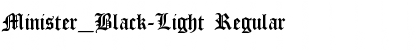 Minister_Black-Light Font