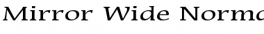 Mirror Wide Normal Font