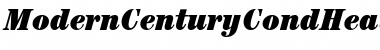 ModernCenturyCondHeavy RegularItalic Font