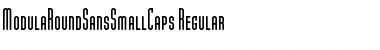 ModulaRoundSansSmallCaps Font