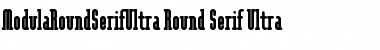 ModulaRoundSerifUltra Round Serif Ultra