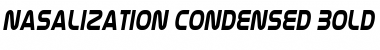Nasalization Condensed Bold Italic Font