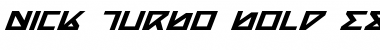 Nick Turbo Bold Expanded Italic Bold ExpandedItalic Font