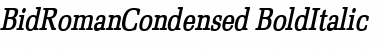 BidRomanCondensed BoldItalic Font