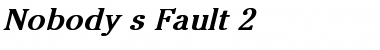 Nobody's Fault 2 Bold Italic Font