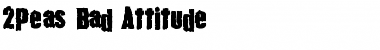 Download 2Peas Bad Attitude Font Download 2Peas Bad Attitude Font