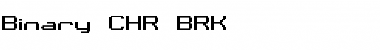 Binary CHR BRK Font