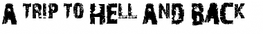 Download A Trip To Hell And Back Font Download A Trip To Hell And Back Font