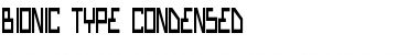 Bionic Type Condensed Condensed Font