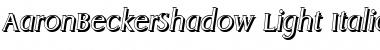 AaronBeckerShadow-Light Italic Font