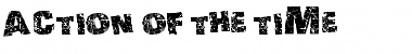 Download ACTION OF THE TIME Font Download ACTION OF THE TIME Font