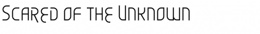 Scared of the Unknown Regular Font