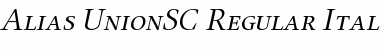 Download Alias UnionSC Regular Italic Font Download Alias UnionSC Regular Italic Font