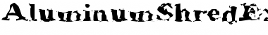 Download AluminumShredExtended Font Download AluminumShredExtended Font