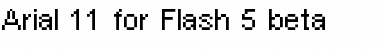Download Arial 11 for Flash 5 beta Font