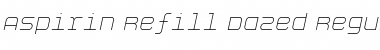 Download Aspirin-Refill-Dazed Font Download Aspirin-Refill-Dazed Font