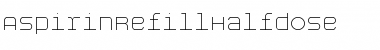 Download AspirinRefillHalfdose Font Download AspirinRefillHalfdose Font