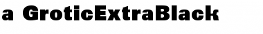 a_GroticExtraBlack Regular Font