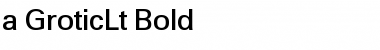 a_GroticLt Bold Font