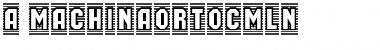 a_MachinaOrtoCmLn Font