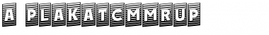 a_PlakatCmMrUp Font