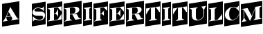 Download a_SeriferTitulCmUp Font