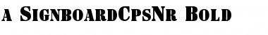 a_SignboardCpsNr Bold Font
