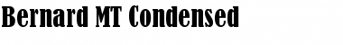 Bernard MT Condensed Regular Font